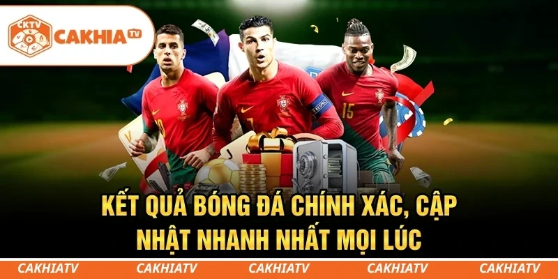 CakhiaTV - Xem trực tiếp bóng đá World Cup đẳng cấp số 1 8 Kết quả bóng đá chính xác, cập nhật nhanh nhất mọi lúc